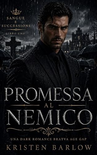 Promessa al Nemico: Un Dark Romance Bratva Age Gap (Sangue e Successione Vol. 1)