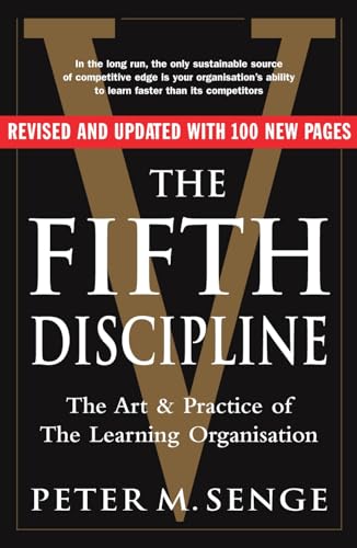Cover of The Fifth Discipline: The Art and Practice of the Learning Organization: First edition (Century business)