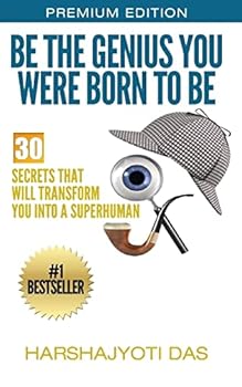 Paperback Be The Genius You Were Born To Be: 30 Secrets That Will Transform You Into A Superhuman Book