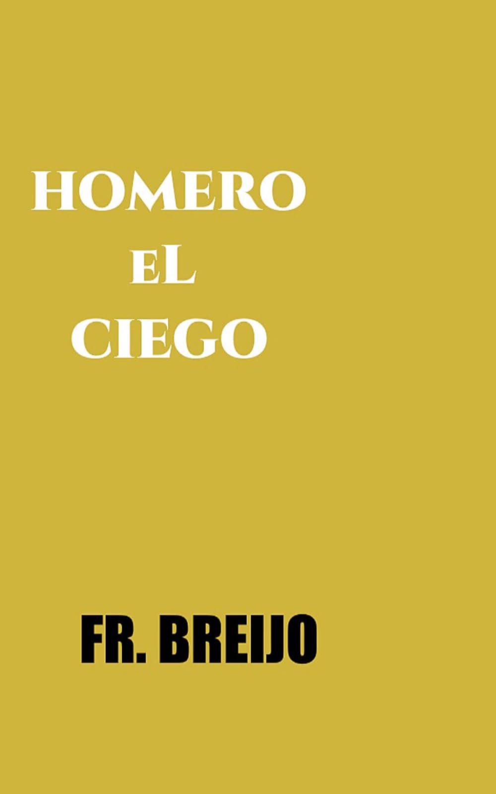 HOMERO, EL CIEGO: Variaciones sobre una voz sin rostro (HISTORIA)