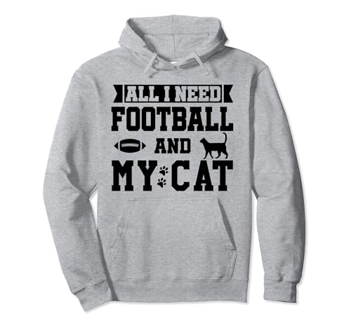 All I Need is Football and My Cat Shirt,Football Cat Lovers Sudadera con Capucha