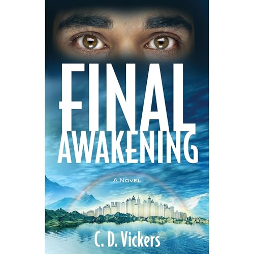 Listen to Final Awakening by C.D. Vickers episode artwork