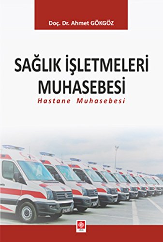 Saglik Isletmeleri Muhasebesi; Hastane Muhasebesi