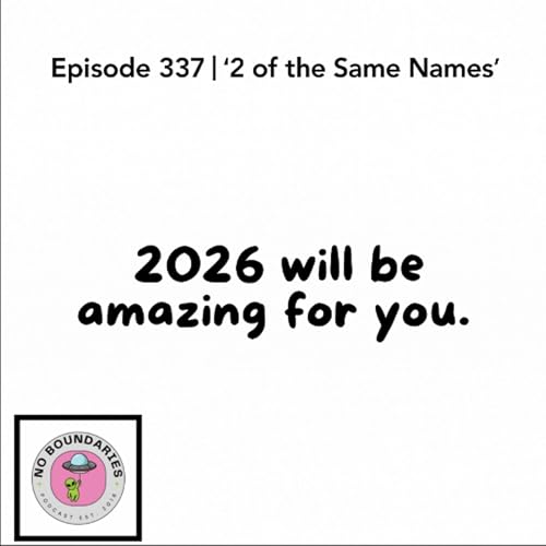 Episode 337 | '2 of the Same Names'