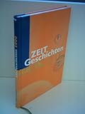 Verlagsredaktion: Zeit-Geschichten 2000 - Ein Lesebuch zur Ausstellung "ZeitReise"