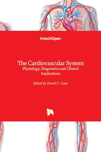 The Cardiovascular System - Physiology, Diagnostics and Clinical Implications