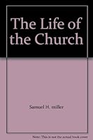 The Life of the Church B000VG6160 Book Cover