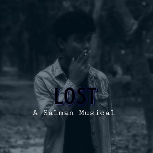 Play LOST by Salman A Hasan on Amazon Music Unlimited