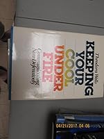 Keeping Your Cool Under Fire: Non Defensive Communication 0070692505 Book Cover