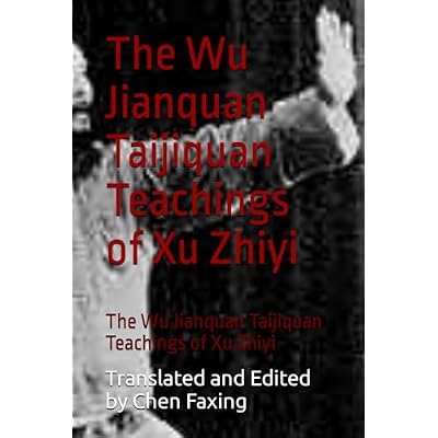 Scientific Taijiquan Volume Five: The Wu Jianquan Taijiquan Teachings of Xu Zhiyi