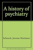 History of Psychiatry B0000CKQ80 Book Cover