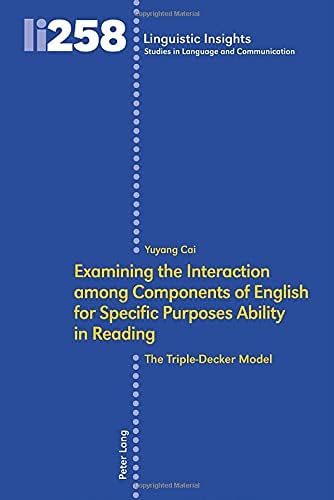 Examining The Interaction Among Components Of English For Specific Purposes Ability In Reading The Triple Decker Model 258 Cai Yuyang Amazon Pl Ksiazki