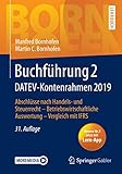 Buchführung 2 DATEV-Kontenrahmen 2019: Abschlüsse nach Handels- und Steuerrecht ― Betriebswirtschaftliche Auswertung ― Vergleich mit IFRS (Bornhofen Buchführung 2 LB)