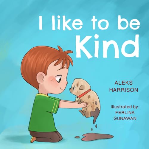 Image of I Like To Be Kind: Children's Picture Book About Kindness (Social-Emotional Learning to the Max™)