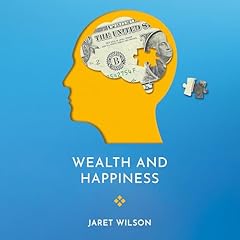 Wealth and Happiness Audiolibro Por Jaret Wilson arte de portada