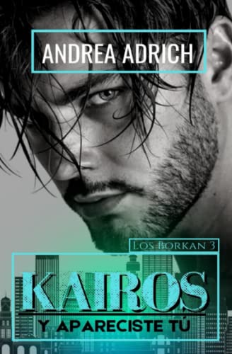 KAIROS: Y apareciste tú (Los Borkan)