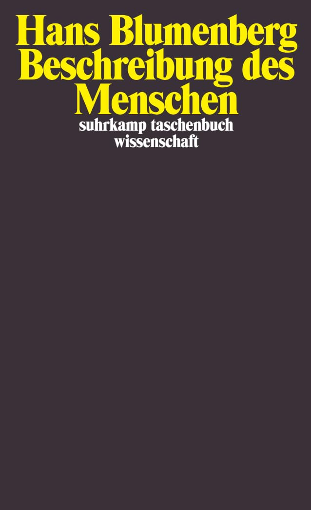 Beschreibung des Menschen (suhrkamp taschenbuch wissenschaft)