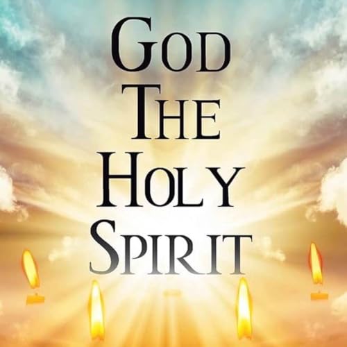 God the Holy Spirit, Applier, Empowerer, & Sanctifier John 14:16-17, Acts 1:8