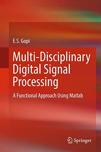 Multi-Disciplinary Digital Signal Processing: A Functional Approach Using Matlab view 2