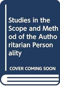 Hardcover Studies in the Scope and Method of the Authoritarian Personality Book