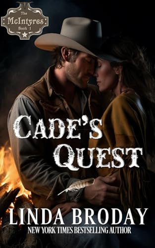 Cade's Quest: (Book 1 Sweet Western Romance) (The McIntyres)
