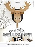  Einzigartiger Wellpappen-Zoo: 30 Anleitungen für originelle Kreationen