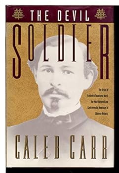 The Devil Soldier: The American Soldier of Fortune Who Became a God in China