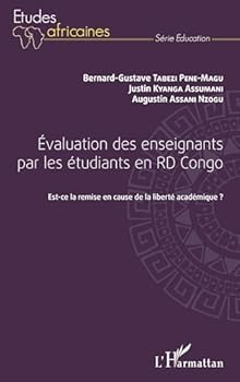 Evaluation des enseignants par les étudiants en RD Congo: Est-ce la remise en cause de la liberté académique ? (Études Africaines) (French Edition)