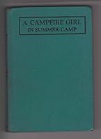 CAMPFIRE GIRL IN SUMMER CAMP, A, #3 Campfire Girl Series B000VBJ1DU Book Cover