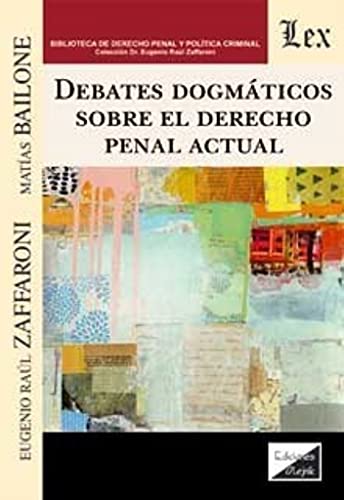 Portada de Debates Dogmaticos sobre el Derecho Penal Actual