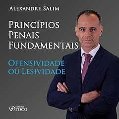 Direito Penal - 1.⁠ ⁠Princ&iacute;pios Penais Fundamentais - Ofensividade ou Lesividade cover art