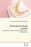 müller chirurgie buch  Orthodontic Study Models: Fabrication, types and their applications in Orthodontics