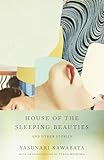 House of the Sleeping Beauties and Other Stories (Vintage International)