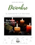 Un hogar conectado. Vivir con el ritmo estacional.: Diciembre