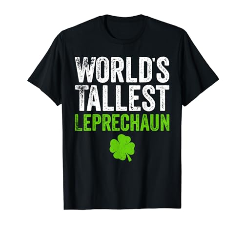 World’s Tallest Leprechaun St Patrick's Day Irish Shamrock Camiseta