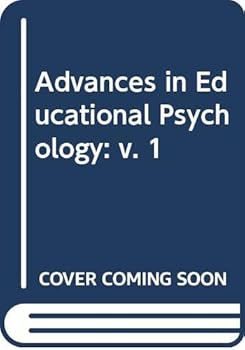 Hardcover Advances in Educational Psychology: v. 1 Book