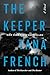 The Keeper: A Novel