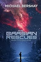 The Baasian Rescues: Slow Time, Book One 151911768X Book Cover