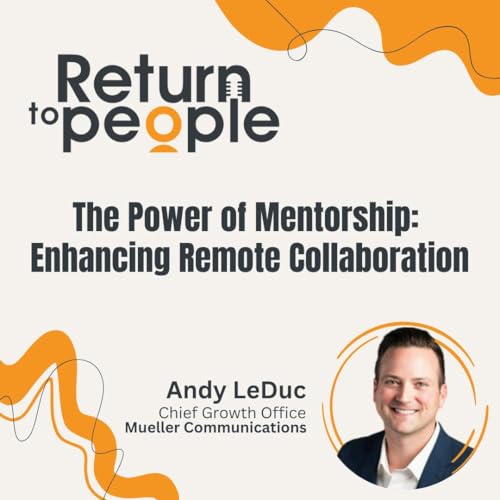 The Power of Mentorship: Enhancing Remote Collaboration - ep. #009