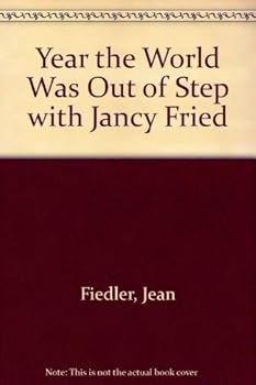 Hardcover The Year the World Was Out of Step With Jancy Fried Book