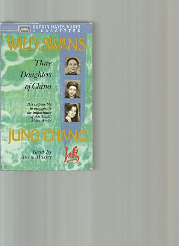Wild Swans: Three Daughters of China Wild Swans: Three Daughters of China