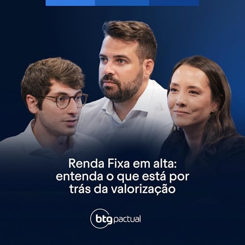 #21: Fevereiro foi positivo para Renda Fixa. O que esperar daqui para frente?