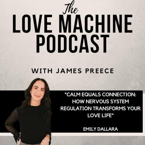 Calm Equals Connection: How Nervous System Regulation Transforms Your Love Life Podcast Por  arte de portada