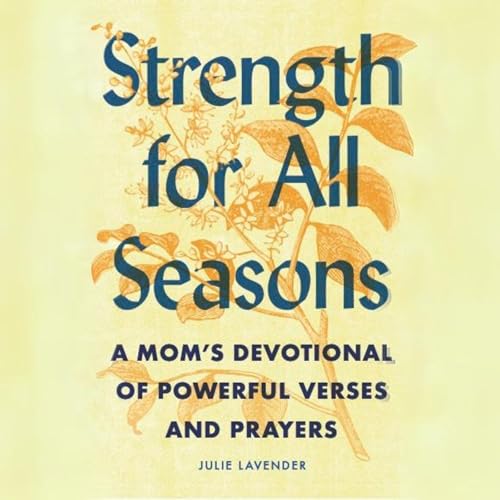 Strength for All Seasons by Julie Lavender episode artwork