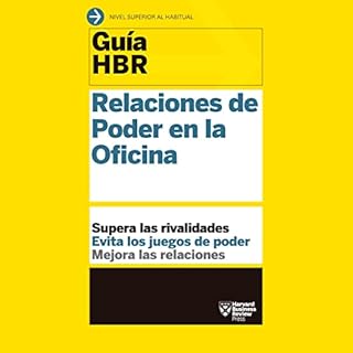 Guías HBR: Relaciones de Poder en la Oficina [HBR Guidelines: Power Relations in the Office] Audiolibro Por Karen Dill