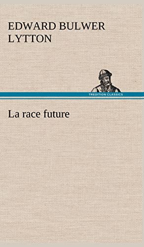 La race future (French Edition)