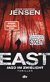 EAST. Jagd im Zwielicht (Ein Fall für Jan Jordi Kazanski 3) - Jens Henrik Jensen Übersetzer: Ulrich Sonnenberg 