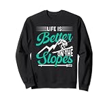La Vie Est Plus Belle Sur Les Pentes Ski Skieurs Skieur Sweatshirt