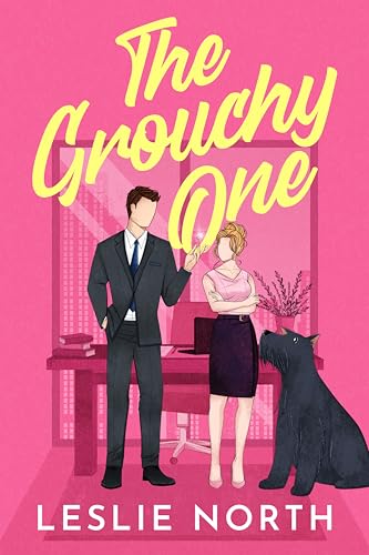 The Grouchy One: A Grumpy Sunshine Billionaire Boss Romance (Bossy Glenhaven Billionaires)
