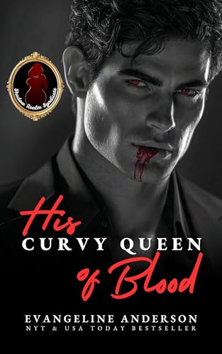 His Curvy Queen of Blood